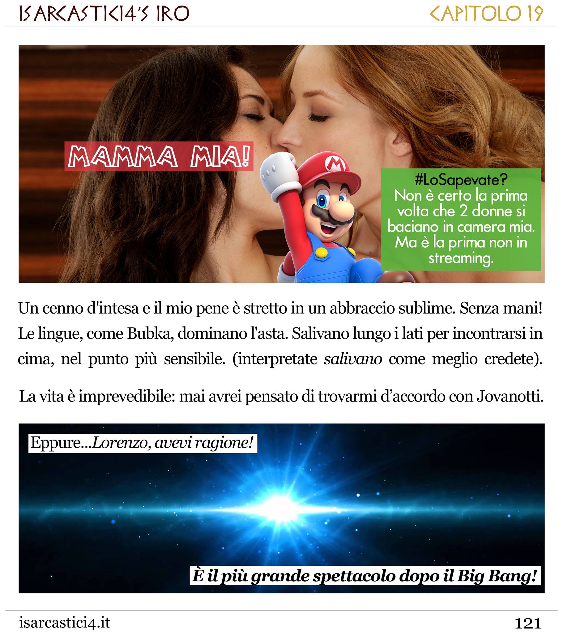 Il primo racconto scritto come un porno: trama confusa, nessun pudore, epilogo amaro.