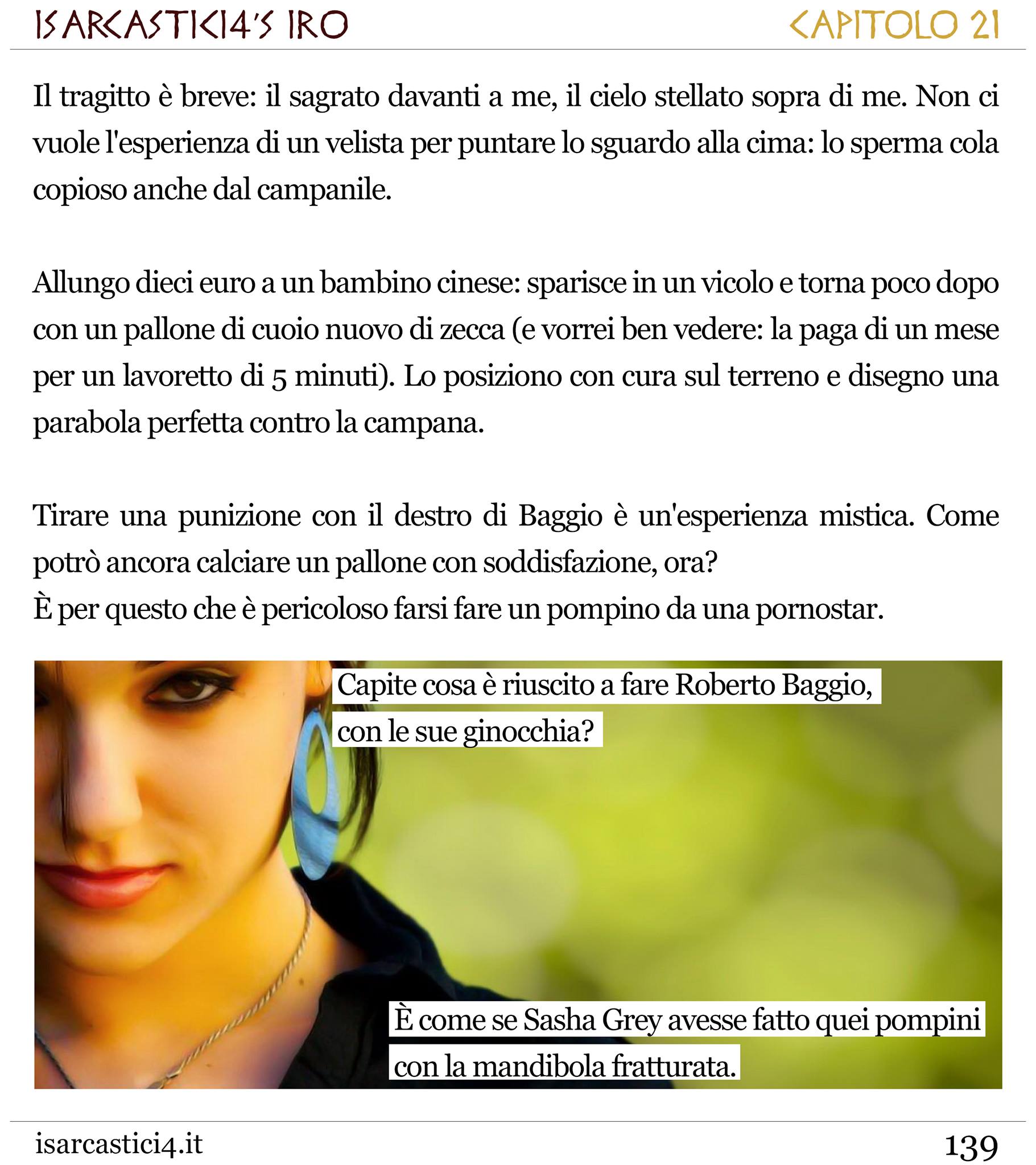 Il primo racconto scritto come un porno: trama confusa, nessun pudore, epilogo amaro.