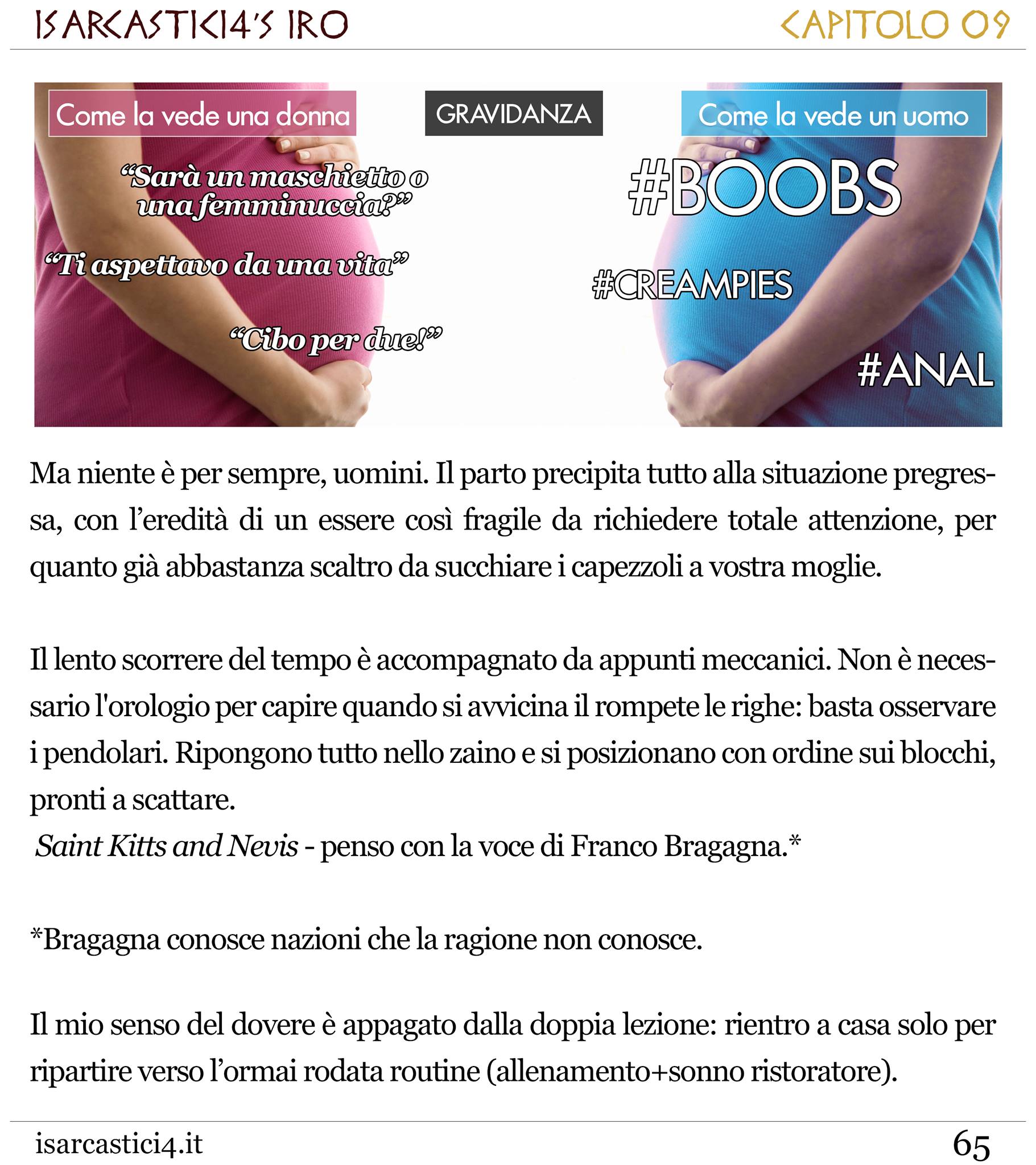 Il primo racconto scritto come un porno: trama confusa, nessun pudore, epilogo amaro.