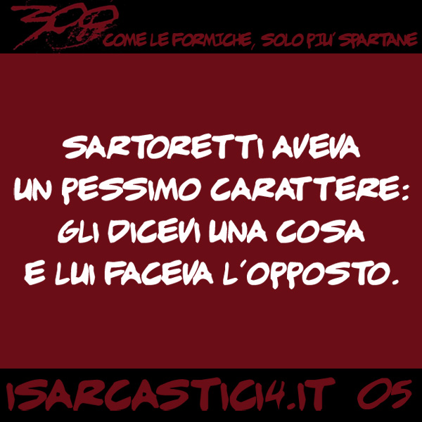 300, satira e aforismi: frase numero 05