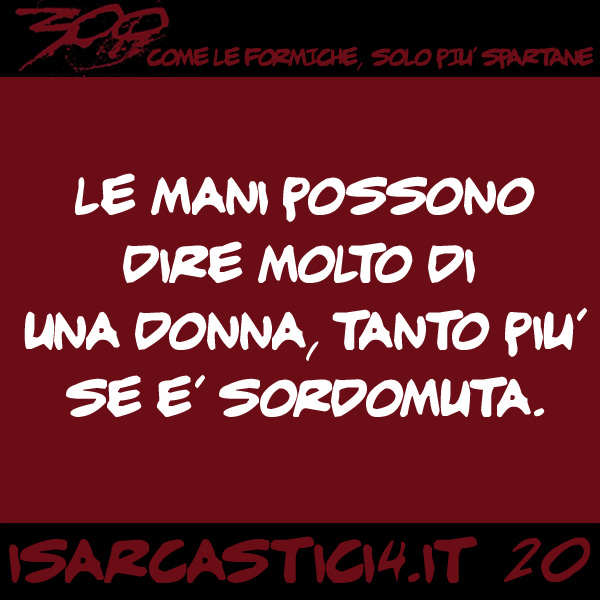 300, satira e aforismi: frase numero 15