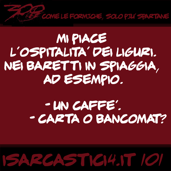 300, satira e aforismi: frase numero 101