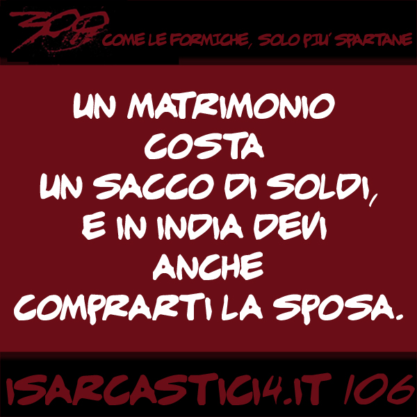 300, satira e aforismi: frase numero 106