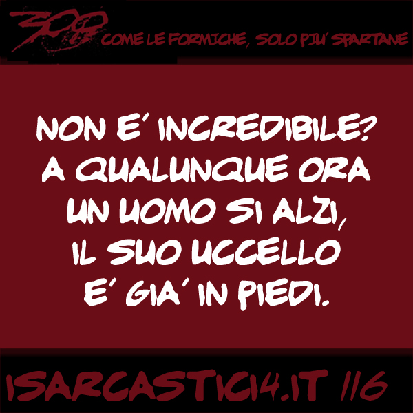 300, satira e aforismi: frase numero 116