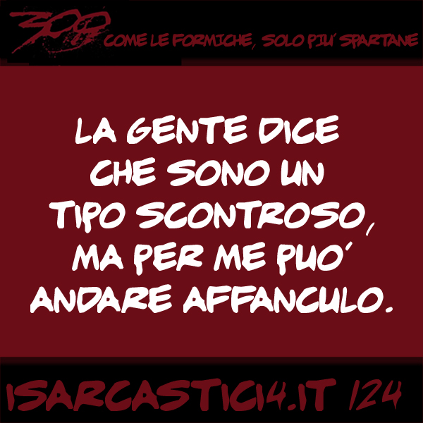 300, satira e aforismi: frase numero 124