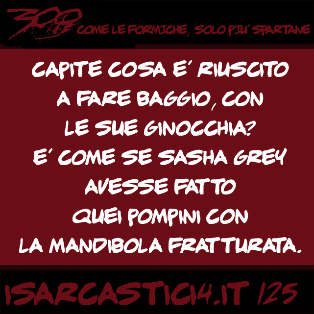 300, satira e aforismi: frase numero 125