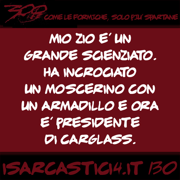 300, satira e aforismi: frase numero 130