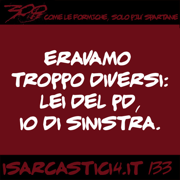 300, satira e aforismi: frase numero 133