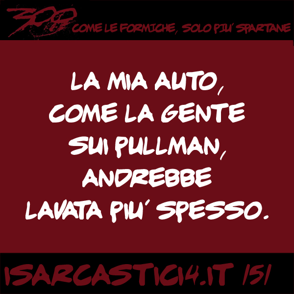 300, satira e aforismi: frase numero 151