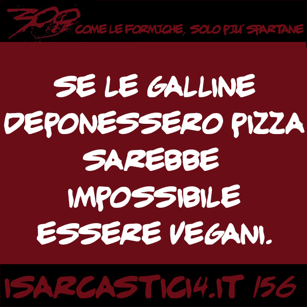 300, satira e aforismi: frase numero 156