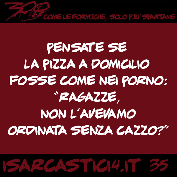 300, satira e aforismi: frase numero 35