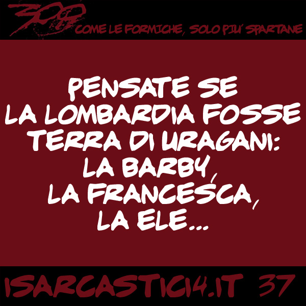 300, satira e aforismi: frase numero 37