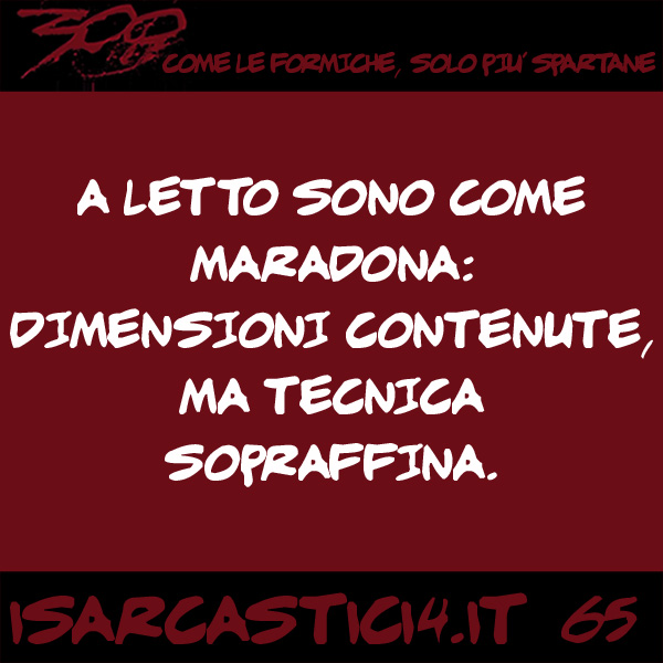 300, satira e aforismi: frase numero 65