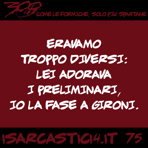 300, satira e aforismi: frase numero 75