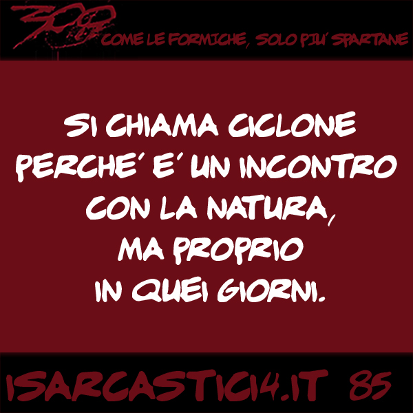 300, satira e aforismi: frase numero 85