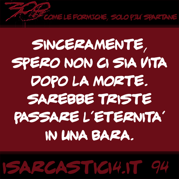 300, satira e aforismi: frase numero 94