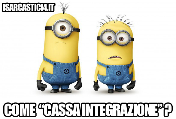 Cattivissimo me meme - cassa integrazione