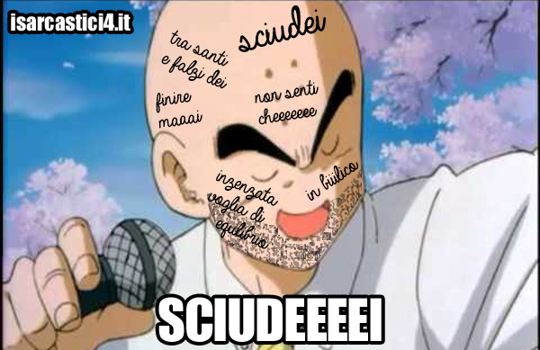 Dragon Ball meme ita - Sangiorgi e Negramaro, sciudei