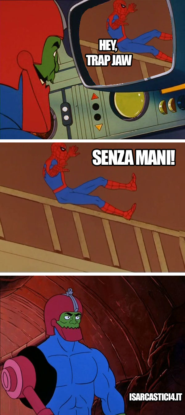 MOTU, Masters Of The Universe meme ita - Spidey e Trap Jaw