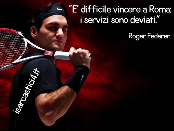 roger federer - citazioni divertenti