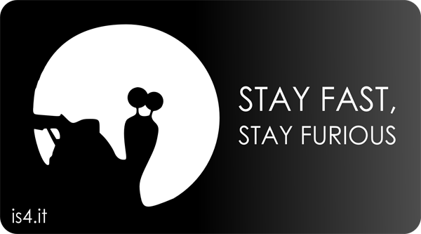 Steve Jobs' Stay hungry, stay foolish - Turbo's Stay fast, Stay furious